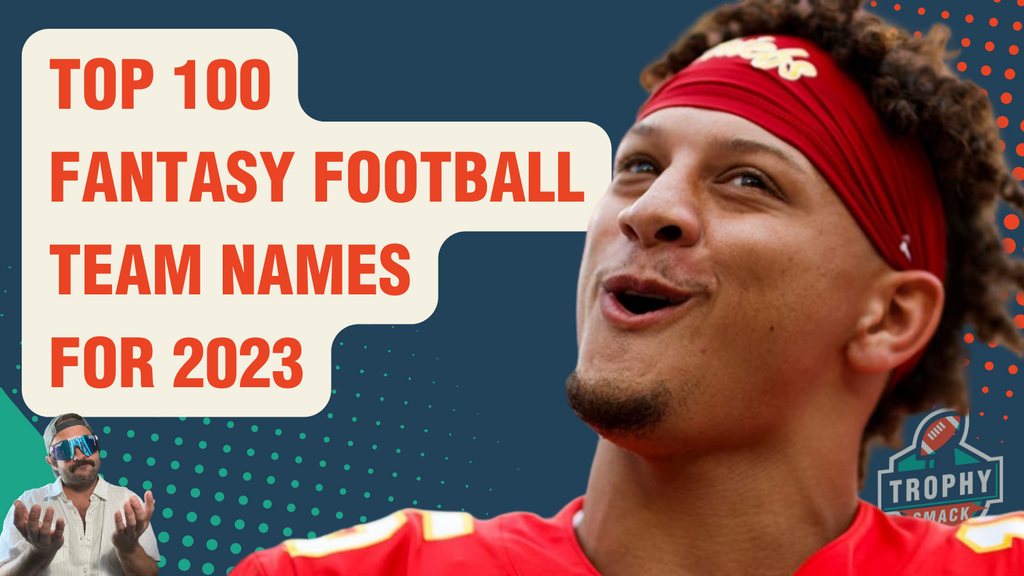 Top 100 List of Fantasy Football Team Names for 2023